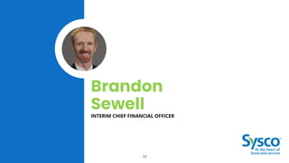 Brandon
Sewell
INTERIM CHIEF FINANCIAL OFFICER
12
 