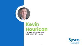Kevin
Hourican
CHAIR OF THE BOARD AND
CHIEF EXECUTIVE OFFICER
3
 