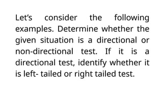Directional Testing Comprehensive Guide to Hypothesis Testing in Statistics | PPTX