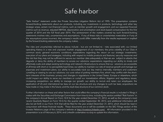 Safe harbor
“Safe Harbor” statement under the Private Securities Litigation Reform Act of 1995: This presentation contains...