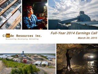 Full-Year 2014 Earnings Call
March 30, 2015
 