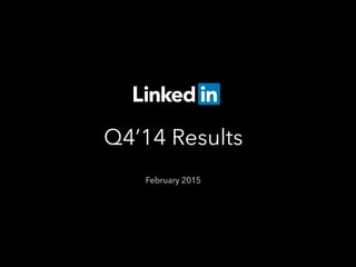 Q4’14 Results
February 2015
 