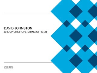 DAVID JOHNSTON
GROUP CHIEF OPERATING OFFICER
 