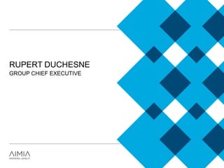 RUPERT DUCHESNE
GROUP CHIEF EXECUTIVE
 
