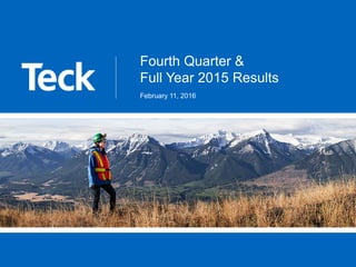 Fourth Quarter &
Full Year 2015 Results
February 11, 2016
 