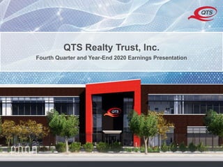 © QTS. All Rights Reserved.
QTS Realty Trust, Inc.
Fourth Quarter and Year-End 2020 Earnings Presentation
 