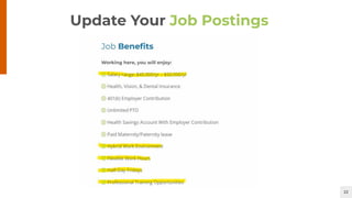 22
Update Your Job Postings
 