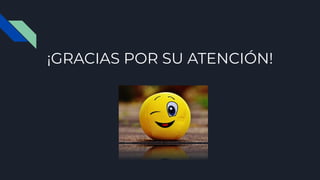 ¡GRACIAS POR SU ATENCIÓN!
 