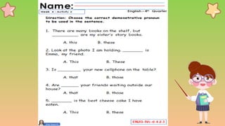 ENGLISH 2 Week 4 Using Demonstrative Pronoun