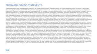 FORWARD-LOOKING STATEMENTS
These presentation slides and the related conference call contain forward-looking statements, w...