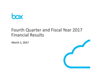 1
March 1, 2017
Fourth Quarter and Fiscal Year 2017 
Financial Results
 