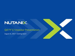 Q4 FY′17 Investor Presentation
August 31, 2017—Coming Soon!
 