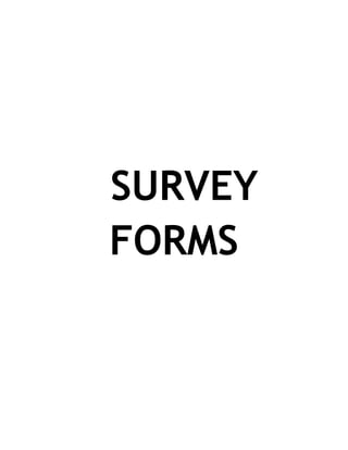 SURVEY
FORMS
 