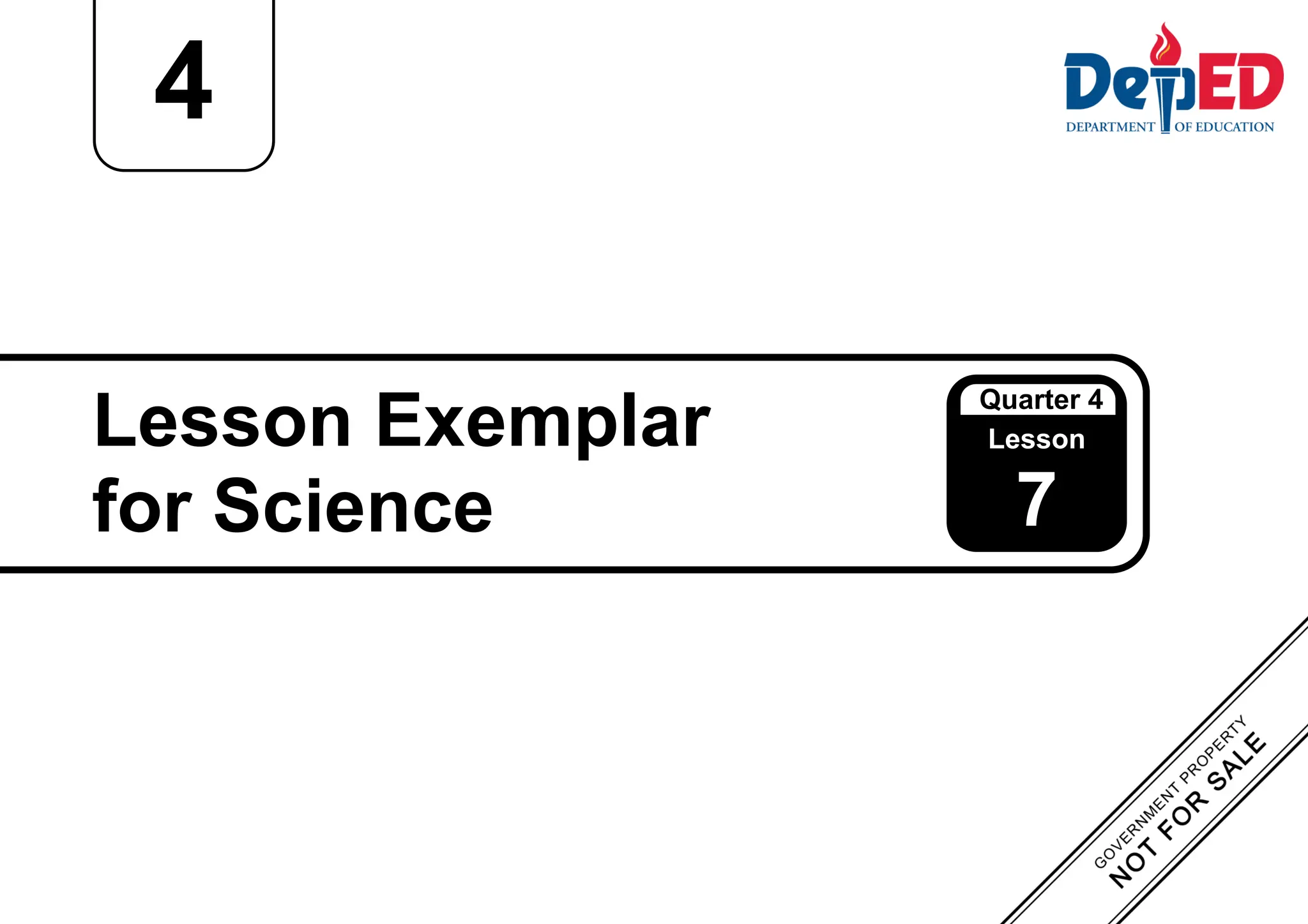 4
Lesson Exemplar
for Science
for Science
Lesson
7
Quarter 1
Lesson 1
Quarter 4
 
