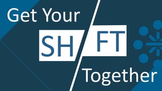 FTSH
Get Your
Together
 
