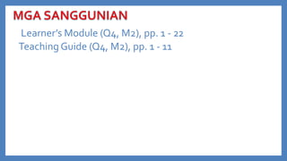 Learner’s Module (Q4, M2), pp. 1 - 22
Teaching Guide (Q4, M2), pp. 1 - 11

 
