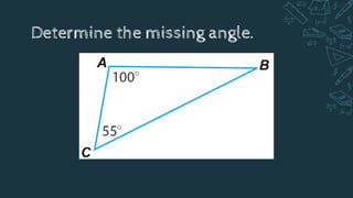 Determine the missing angle.
 