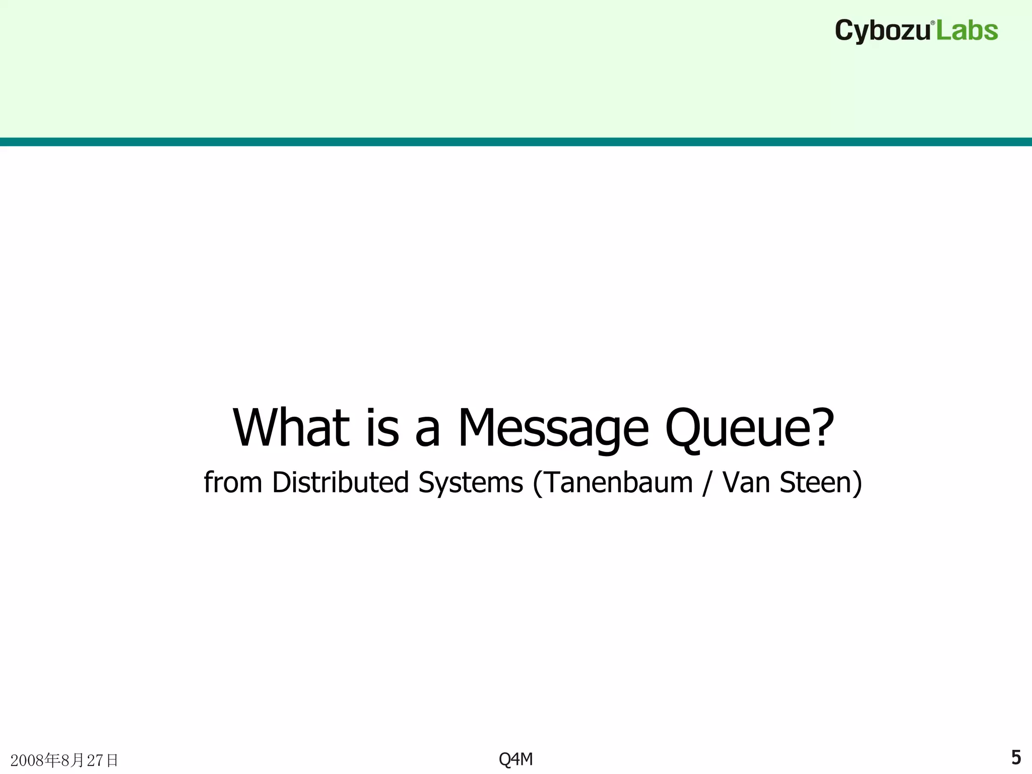 What is a Message Queue? from Distributed Systems (Tanenbaum / Van Steen) 