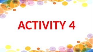 ACTIVITY 4
 