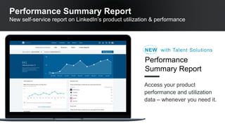 Performance Summary Report
New self-service report on LinkedIn’s product utilization & performance
Access your product
per...