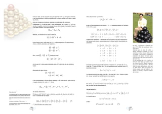 Como se sabe, la más pequeña se puede guardar en la que le sigue en tamaño,      Ahora observemos que siendo
                                                       y así sucesivamente, siendo así posible que la mayor guarde en su seno a todas
                                                       las demás.
                                                       Una vez miradas las muñecas, estamos en condiciones de continuar.
                                                       Llamaremos Qk al cubo de lado k (más brevemente, el k-cubo), y Ck a la cu-
                                                                                                                                        al dar a k sucesivamente los valores 1, 2, ..,n, podemos obtener el volumen
                                                       bierta de espesor unitario formada por las ya mencionadas rebanadas, lingotes
                                                                                                                                        total de las capas:
                                                       y el cubito unitario. Con esta notación




                                                       Además, el volumen de la capa k-ésima es



                                                                                                                                        Llegado este momento, y pensando en los lectores con poca experiencia
                                                                                                                                        con sumas como estas, reacomodaremos la misma suma, mostrándola en
                                                       Como hemos visto, cada cubo con k>1 se descompone en el cubo anterior            columnas.
                                                       más su cubierta asociada y así tenemos:
                                                                                                                                                                                                                                      En 1611, le plantearon a Johannes Ke-
                                                                                                                                                                                                                                      pler (1571-1630) dos problemas de in-
                                                                                                                                                                                                                                      terés bélico.
                                                                                                                                                                                                                                      Sabiendo que las balas de cañón se
                                                                                                                                                                                                                                      apilan formando pirámides de base
                                                                                                                                                                                                                                      cuadrada, estimar cuantas balas tiene
                                                                                                                                                                                                                                      el enemigo conociendo la cantidad de
                                                       Pero, como                           , podemos poner                                                                                                                           pirámides y las alturas. El lector sagaz
                                                                                                                                                                                                                                      sabrá encontrar la respuesta después de
                                                                                                                                                                                                                                      leer esta nota.
                                                                                                                                                                                                                                      El otro problema fue, y es, ¿cuál es la
                                                                                                                                                                                                                                      forma de apilar balas que ocupen el me-
                                                                                                                                                                                                                                      nor espacio posible?. Kepler conjeturó
                                                       con lo que el 3-cubo queda realizado como el 1-cubo más las dos primeras         Sumando la columna izquierda tenemos el triple de 12, el triple de 22, el                     que era la forma piramidal y durante
                                                       capas.                                                                           triple de 32, hasta el triple de n2, lo que podemos poner también como 3T,                    siglos no pudo demostrarse hasta que
                                                                                                                                        donde abreviamos                                                                              en 1998 Thomas Hale (que aparece en
                                                                                                                                                                                                                                      la foto sentado sobre las balas) lo de-
                                                       Razonando de igual forma,                                                                                                                                                      mostró “en un 99%”, según los árbitros
                                                                                                                                                                                                                                      del artículo.

                                                                                                                                        La columna central nos da el triple de 1, el triple de 2, etc., hasta el triple
                                                                                                                                        de , lo que sumado nos da 3S, donde hemos puesto


                                                       y así sucesivamente. De esta forma llegamos a: El cubo inicial, junto con sus
                                                       n capas, producen el cubo n+1 - ésimo
                                                                                                                                        Por último, la columna derecha está formada por unos, y como hay       n suman-
                                                                                                                                        dos, la suma nos da exactamente n.


                                                                                                                                        YA FALTA POCO…

Autoreferencial:                                       de donde, ﬁnalmente:
                                                                                                                                        Volviendo a (*), y habida cuenta que                                         , (*)
Otros artículos de Q.e.d. donde se abordan cues-       El volumen del “último” cubo se obtiene sumando, al volumen del cubo ini-
tiones conectadas con los temas de este artículo:      cial, el volumen de sus capas3
                                                                                                                                        se transforma en
Suma de impares, demostraciones visuales Q.e.d.
nro 2.

Números de Schröder, C.B., Q.e.d. nro. 3
                                                                                                                                        o bien
Un breve paseo por los números poligonales, Gus-
tavo Piñeiro, Q.e.d. nro 4                             3   ¿Esto le recuerda a las muñecas rusas?


                                                20                                                                                                                                                                           21
                                              Q.e.d.                                                                                                                                                                         Q.e.d.
 