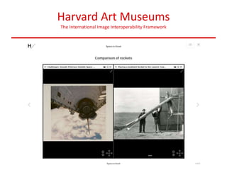 Harvard Art Museums
The International Image Interoperability Framework
 