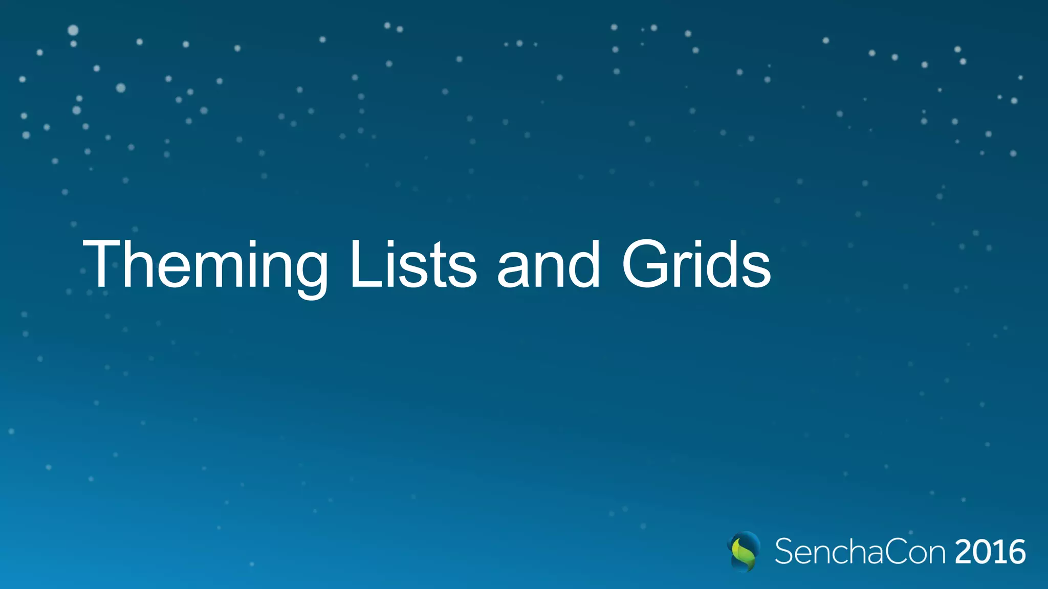 Theming Lists and Grids
 