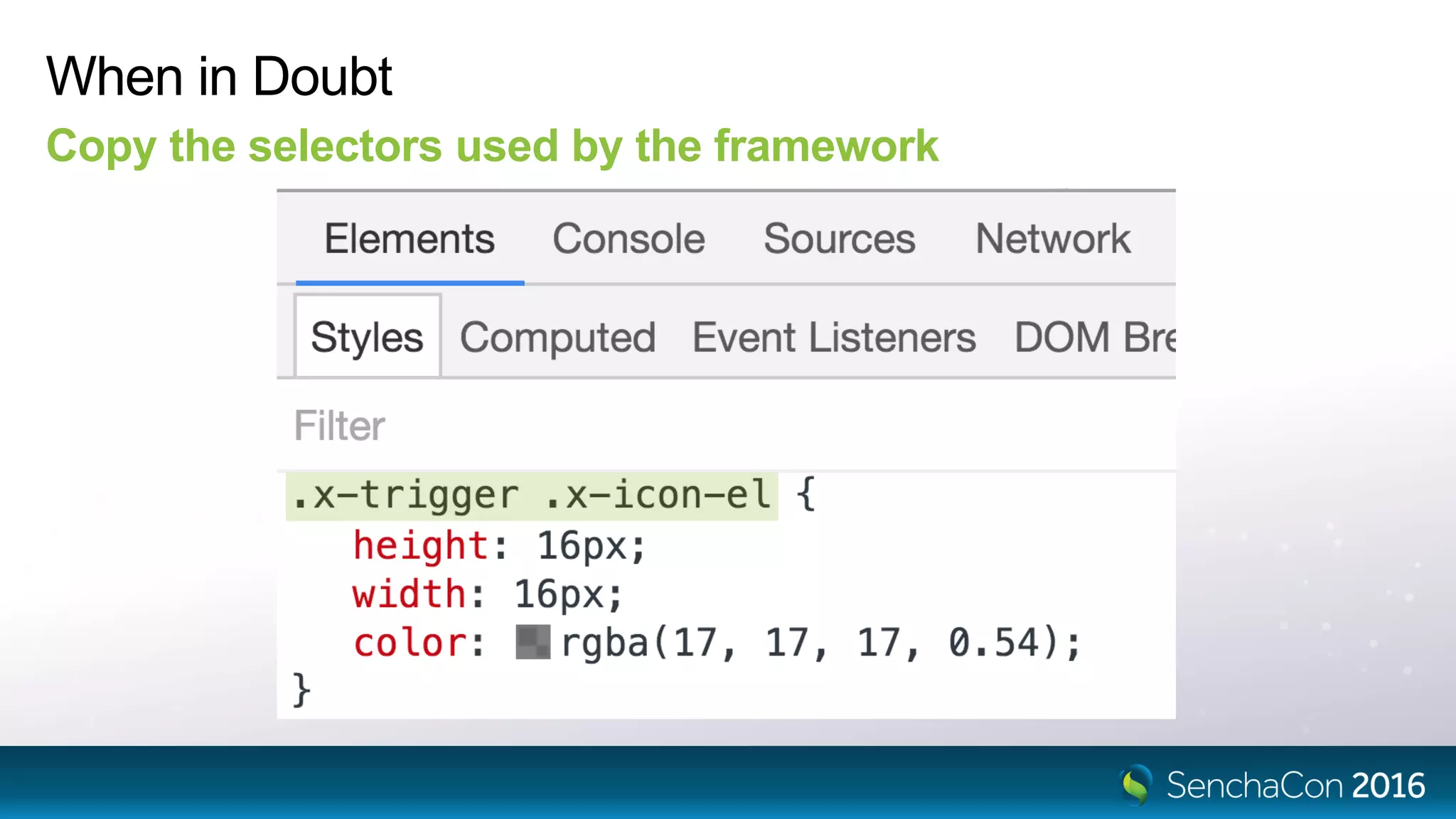When in Doubt
Copy the selectors used by the framework
 