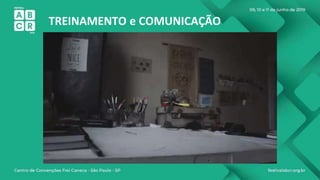 TREINAMENTO e COMUNICAÇÃO
 