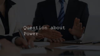 Question about
Power
 