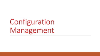 Configuration
Management
 
