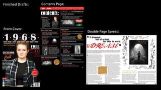 Finished Drafts:
Front Cover:
Contents Page:
Double Page Spread:
 