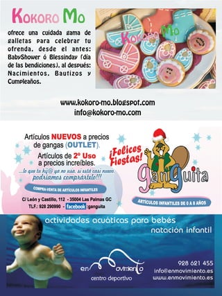 ofrece una cuidada gama de
galletas para celebrar tu
ofrenda, desde el antes:
BabyShower ó Blessinday (día
de las bendiciones), al después:
Nacimientos, Bautizos y
Cumpleaños.


                    www.kokoro-mo.blogspot.com
                       info@kokoro-mo.com
 