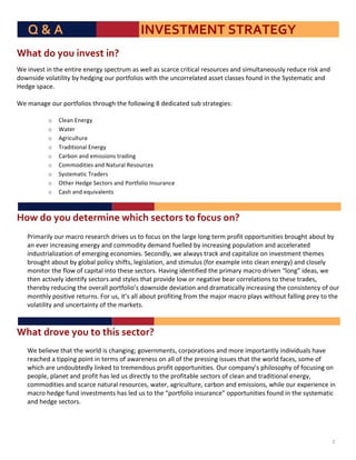 N'D'2''''''''''''''''''''''''''',4-)/3E)43'/3.23)?B''
G@65'H"'8"I';>J$=5';>K!'
'
e.!,%<./-!,%!-#.!.%-,+.!.%.+:'!/2.3-+)1!$/!;.55!$/!/3$+3.!3+,-,3$5!+./()+3./!$%0!/,1)5-$%.()/5'!+.0)3.!+,/&!$%0!
0(;%/,0.!<(5$-,5,-'!6'!#.0:,%:!()+!2(+-*(5,(/!;,-#!-#.!)%3(++.5$-.0!$//.-!35$//./!*()%0!,%!-#.!A'/-.1$-,3!$%0!
?.0:.!/2$3.H!
!
e.!1$%$:.!()+!2(+-*(5,(/!-#+():#!-#.!*(55(;,%:!L!0.0,3$-.0!/)6!/-+$-.:,./I!
   !
           o   N5.$%!8%.+:'!
           o   e$-.+!
           o   R:+,3)5-)+.!
           o   "+$0,-,(%$5!8%.+:'!
           o   N$+6(%!$%0!.1,//,(%/!-+$0,%:!
           o   N(11(0,-,./!$%0!h$-)+$5!X./()+3./!
           o   A'/-.1$-,3!"+$0.+/!!
           o   >-#.+!?.0:.!A.3-(+/!$%0!S(+-*(5,(!O%/)+$%3.!
           o   N$/#!$%0!.]),<$5.%-/!



F"L'H"'8"I'H$5$#%;>$'L@;:@'=$:5"#='5"'M":I='">K'
'
    S+,1$+,5'!()+!1$3+(!+./.$+3#!0+,<./!)/!-(!*(3)/!(%!-#.!5$+:.!5(%:!-.+1!2+(*,-!(22(+-)%,-,./!6+():#-!$6()-!6'!
    $%!.<.+!,%3+.$/,%:!.%.+:'!$%0!3(11(0,-'!0.1$%0!*).55.0!6'!,%3+.$/,%:!2(2)5$-,(%!$%0!$33.5.+$-.0!
    ,%0)/-+,$5,B$-,(%!(*!.1.+:,%:!.3(%(1,./H!A.3(%05'=!;.!$5;$'/!-+$3&!$%0!3$2,-$5,B.!(%!,%<./-1.%-!-#.1./!
    6+():#-!$6()-!6'!:5(6$5!2(5,3'!/#,*-/=!5.:,/5$-,(%=!$%0!/-,1)5)/!V*(+!.9$125.!,%-(!35.$%!.%.+:'W!$%0!35(/.5'!
    1(%,-(+!-#.!*5(;!(*!3$2,-$5!,%-(!-#./.!/.3-(+/H!?$<,%:!,0.%-,*,.0!-#.!2+,1$+'!1$3+(!0+,<.%!a5(%:b!,0.$/=!;.!
    -#.%!$3-,<.5'!,0.%-,*'!/.3-(+/!$%0!/-'5./!-#$-!2+(<,0.!5(;!(+!%.:$-,<.!6.$+!3(++.5$-,(%/!-(!-#./.!-+$0./=!
    -#.+.6'!+.0)3,%:!-#.!(<.+$55!2(+-*(5,(g/!0(;%/,0.!0.<,$-,(%!$%0!0+$1$-,3$55'!,%3+.$/,%:!-#.!3(%/,/-.%3'!(*!()+!
    1(%-#5'!2(/,-,<.!+.-)+%/H!7(+!)/=!,-g/!$55!$6()-!2+(*,-,%:!*+(1!-#.!1$G(+!1$3+(!25$'/!;,-#()-!*$55,%:!2+.'!-(!-#.!
    <(5$-,5,-'!$%0!)%3.+-$,%-'!(*!-#.!1$+&.-/H!!
    !

G@65'H#"J$'8"I'5"'5@;='=$:5"#K'
'
    e.!6.5,.<.!-#$-!-#.!;(+50!,/!3#$%:,%:_!:(<.+%1.%-/=!3(+2(+$-,(%/!$%0!1(+.!,12(+-$%-5'!,%0,<,0)$5/!#$<.!
    +.$3#.0!$!-,22,%:!2(,%-!,%!-.+1/!(*!$;$+.%.//!(%!$55!(*!-#.!2+.//,%:!,//)./!-#$-!-#.!;(+50!*$3./=!/(1.!(*!
    ;#,3#!$+.!)%0()6-.05'!5,%&.0!-(!-+.1.%0()/!2+(*,-!(22(+-)%,-,./H!>)+!3(12$%'g/!2#,5(/(2#'!(*!*(3)/,%:!(%!
    2.(25.=!25$%.-!$%0!2+(*,-!#$/!5.0!)/!0,+.3-5'!-(!-#.!2+(*,-$65.!/.3-(+/!(*!35.$%!$%0!-+$0,-,(%$5!.%.+:'=!
    3(11(0,-,./!$%0!/3$+3.!%$-)+$5!+./()+3./=!;$-.+=!$:+,3)5-)+.=!3$+6(%!$%0!.1,//,(%/=!;#,5.!()+!.92.+,.%3.!,%!
    1$3+(!#.0:.!*)%0!,%<./-1.%-/!#$/!5.0!)/!-(!-#.!a2(+-*(5,(!,%/)+$%3.b!(22(+-)%,-,./!*()%0!,%!-#.!/'/-.1$-,3!
    $%0!#.0:.!/.3-(+/H!!
    !



!                                                                                                                  2
 