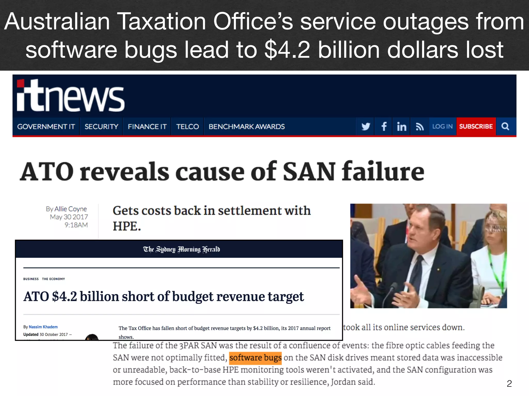 Australian Taxation Oﬃce’s service outages from
software bugs lead to $4.2 billion dollars lost
2
 