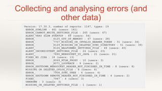 Collecting and analysing errors (and
other data)
 