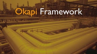 Okapi Framework
 