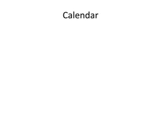 Calendar
 