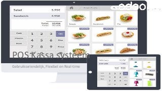 POS Kassa systeem
Gebruiksvriendelijk, Flexibel en Real-time
 
