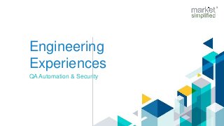Engineering
Experiences
QA Automation & Security
 