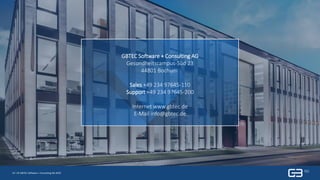 14 | © GBTEC Software + Consulting AG 2019
GBTEC Software + Consulting AG
Gesundheitscampus-Süd 23
44801 Bochum
Sales +49 234 97645-110
Support +49 234 97645-200
Internet www.gbtec.de
E-Mail info@gbtec.de
 