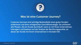 9 | © GBTEC Software + Consulting AG 2019
Was ist eine Customer Journey?
 