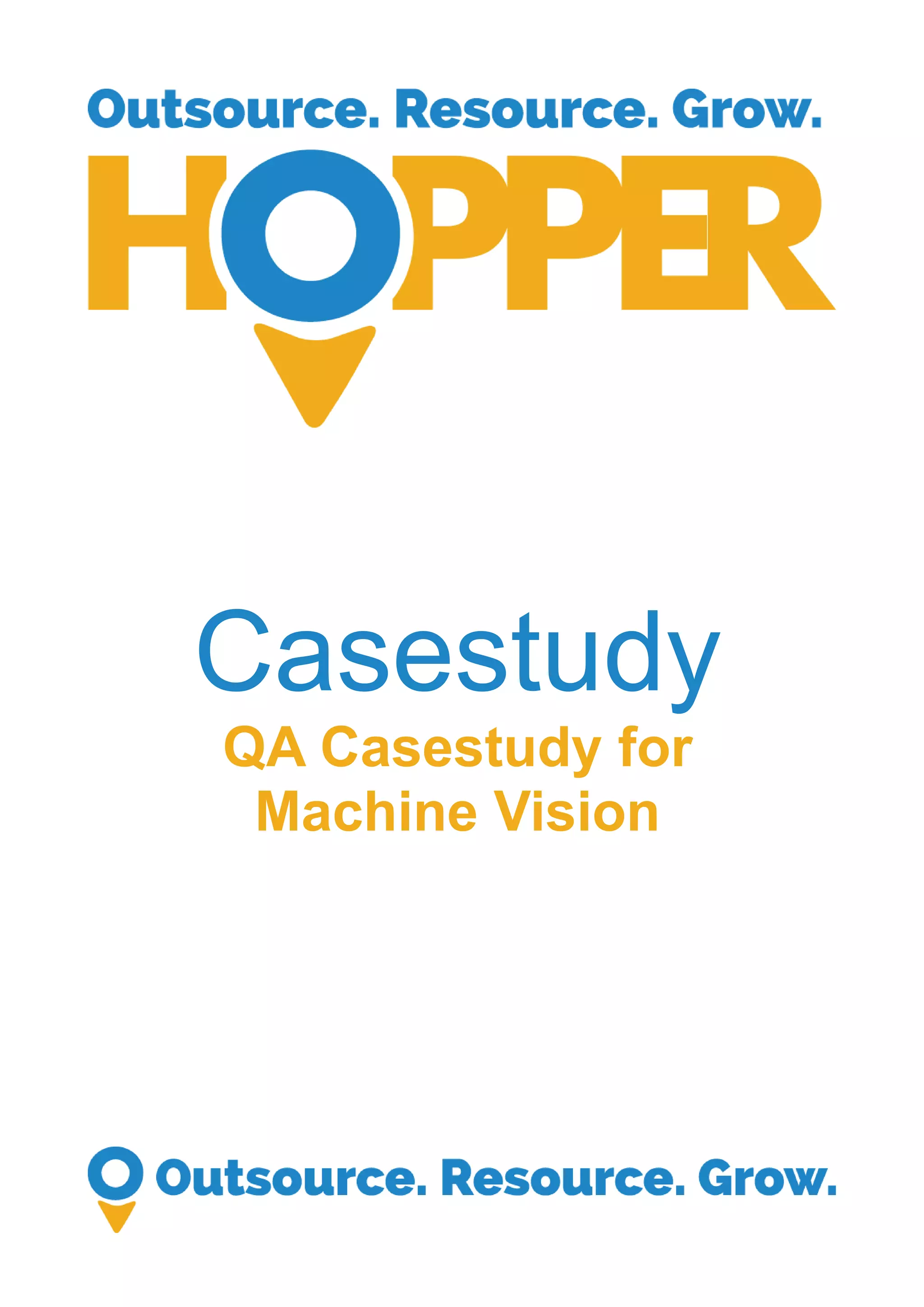 Casestudy QA Casestudy for Machine Vision 