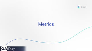 14
Metrics
 