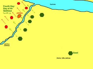 Jalinos Saad Fourth Day: Day of Al-Qadisiya يوم القادسية ِ Zuhra  kills Jalinos 