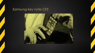 Samsung key note CESSamsung key note CES
 