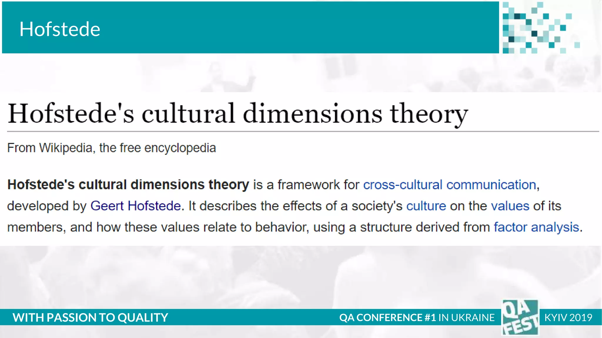 Тема доклада
Тема доклада
Тема доклада
WITH PASSION TO QUALITY
Hofstede
QA CONFERENCE #1 IN UKRAINE KYIV 2019
 