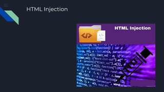 HTML Injection
 