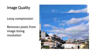 Image Quality
SSIM
Quality adjusted to
limit of human
perception
 