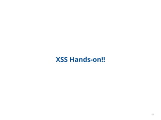 XSS Hands-on!!
23
 